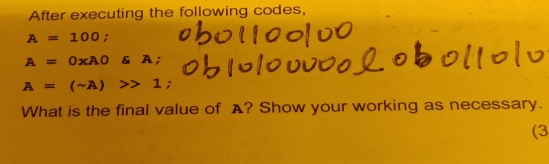  After executing the following codes, A=100; oboll aoluo A=0AO&A; A=(A)1; oblulovvoolobollolu