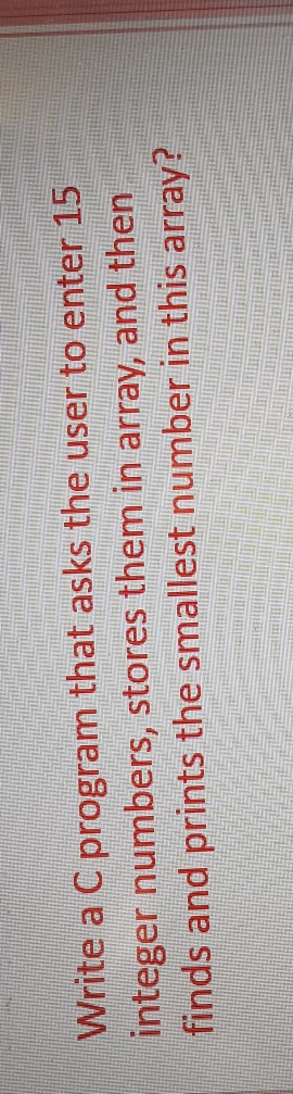  Write a C program that asks the user to enter 15