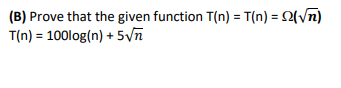  (B) Prove that the given function T(n) = T(n) = 121)