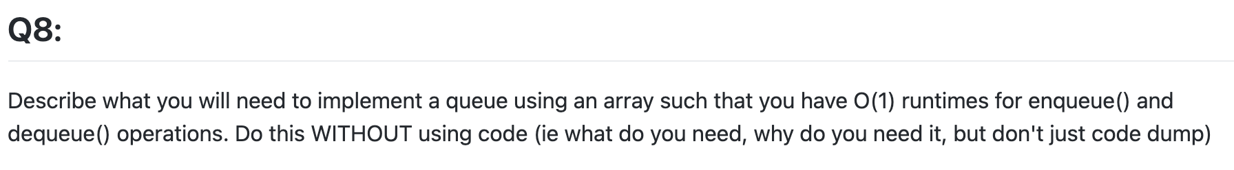  08: Describe what you will need to implement a queue using