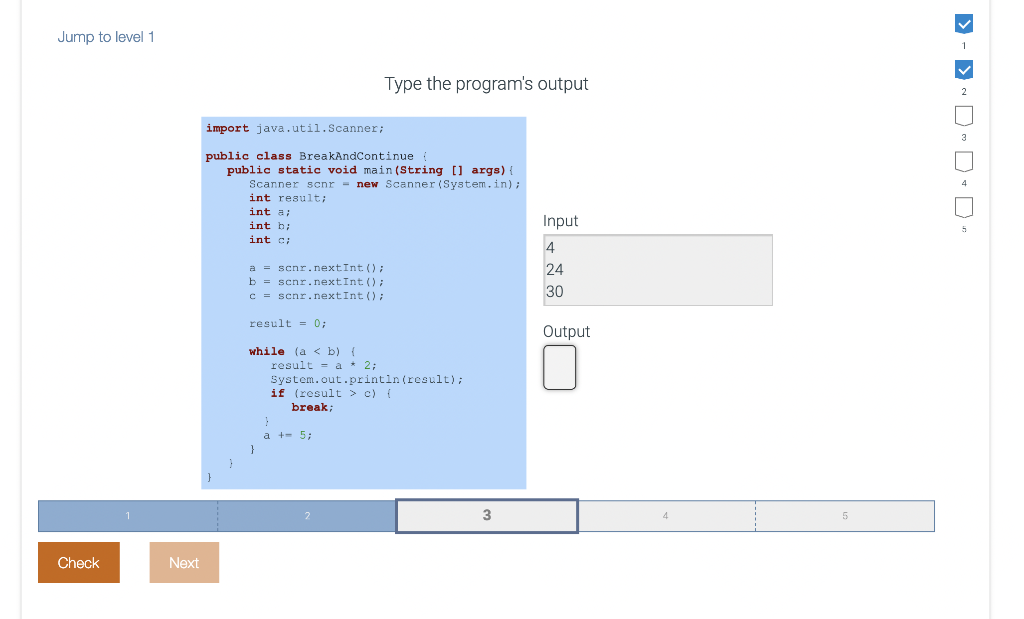 Jump to level 1 1 Type the program's output import java.util.Scanner;