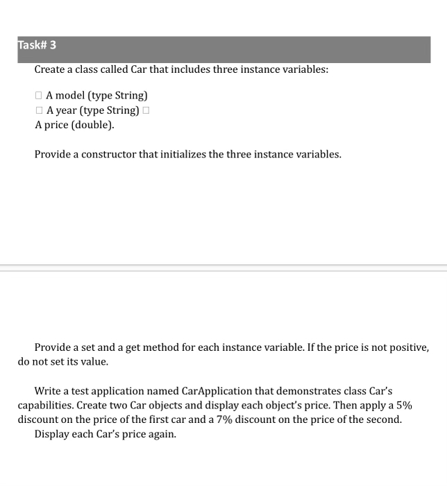  Task# 3 Create a class called Car that includes three instance