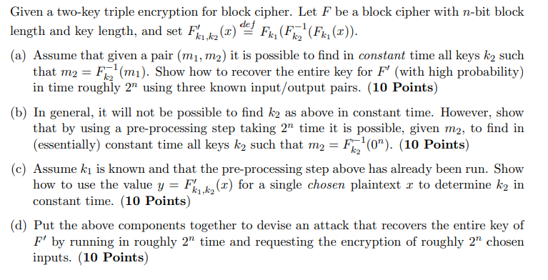  Block Cipher Given a two-key triple encryption for block cipher. Let