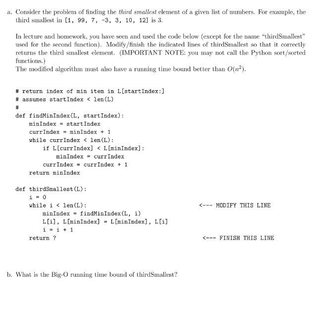  a. Consider the problem of finding the third smallest element of