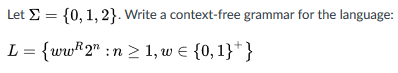  Let sigma = {0, 1, 2}. Write a context-free grammar for