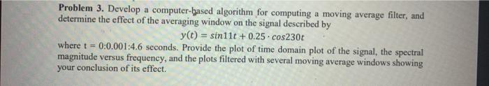  Problem 3. Develop a computer-based algorithm for computing a moving average