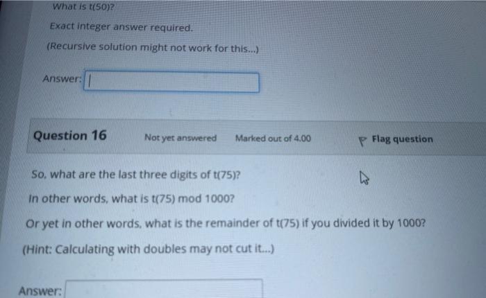  What is t(50) Exact integer answer required. (Recursive solution might not