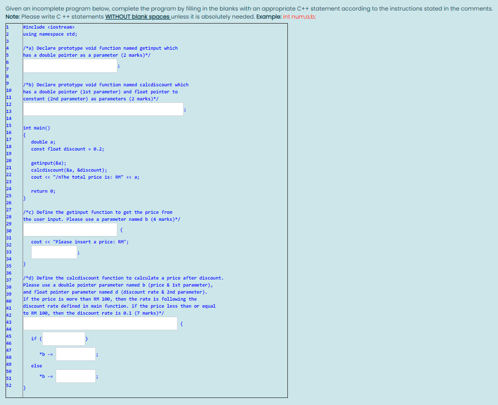  Given an incomplete program below, complete the program by filling in