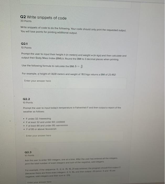 in python please Q2 Write snippets of code 30 Points Write snippets