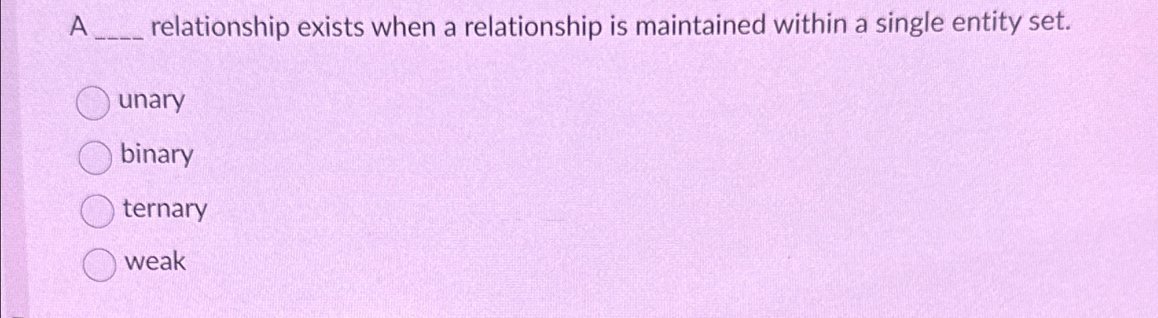  A relationship exists when a relationship is maintained within a single