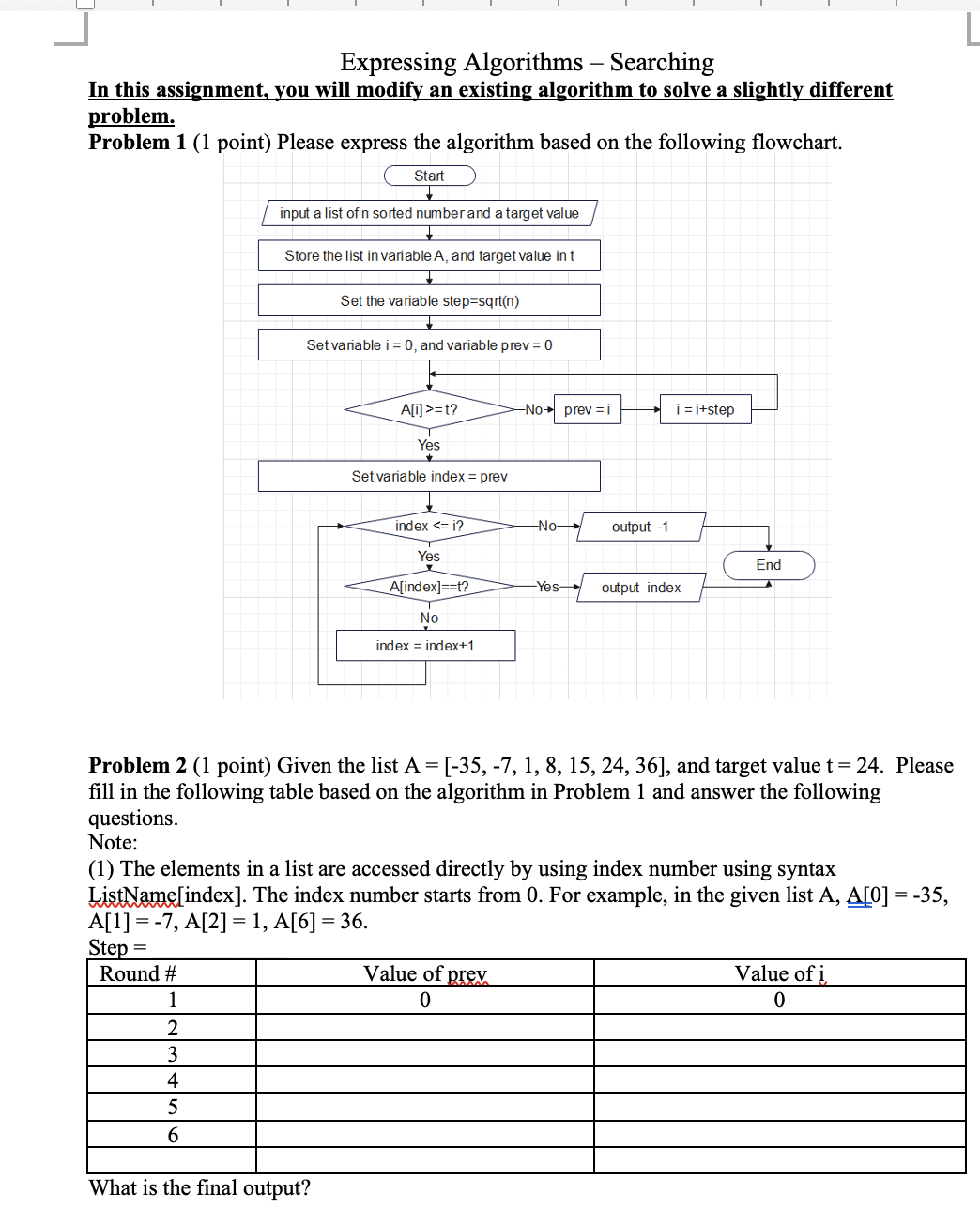  Expressing Algorithms - Searching In this assignment, you will modify an