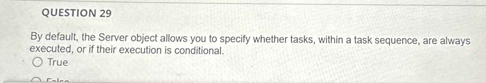  QUESTION 29 By default, the Server object allows you to specify