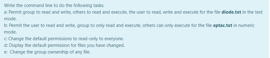 Write the command line to do the following tasks. a: Permit