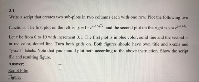  3.1 Write a script that creates two sub-plots in two columns