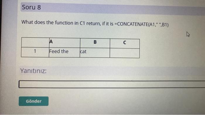 HEEELPPPP SIMPLE EXCEL QUESTON Soru 8 What does the function in C1