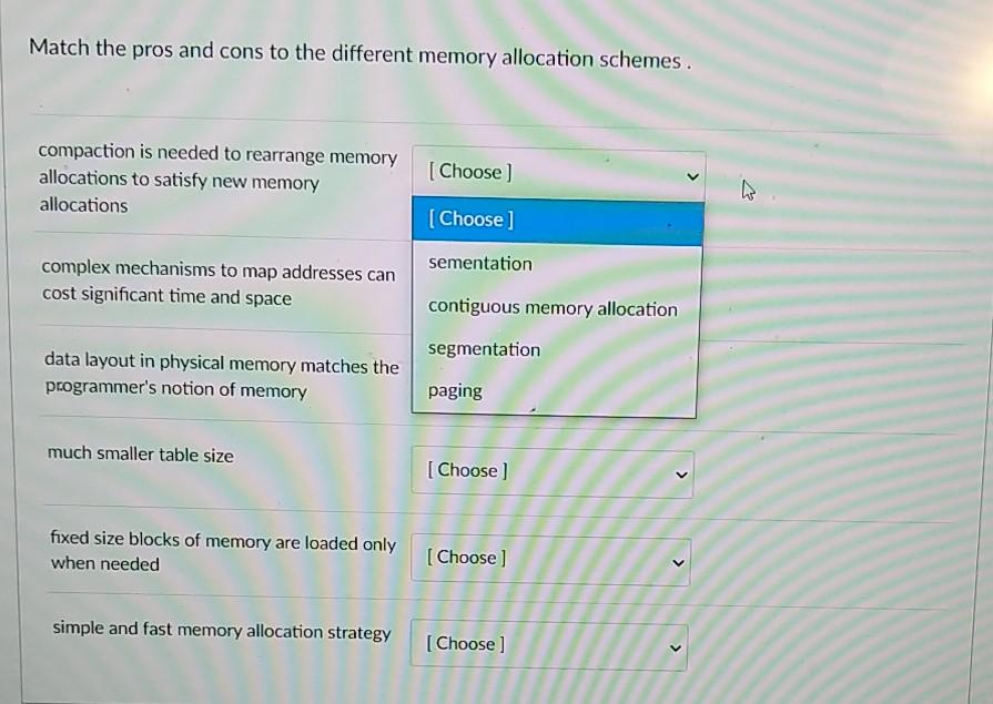  Match the pros and cons to the different memory allocation schemes.