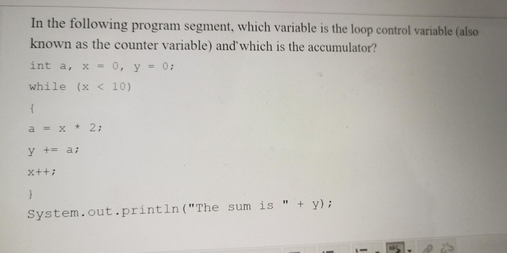  ?? In the following program segment, which variable is the loop