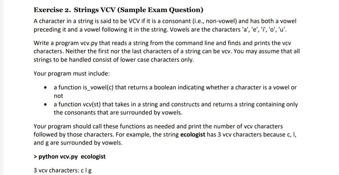 Python 3 please Exercise 2. Strings VCV (Sample Exam Question) A