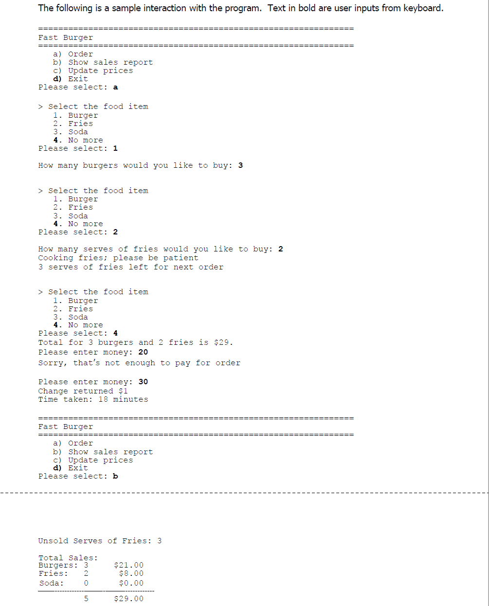 do not categorize them further in this assignment. The restaurant sells these