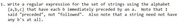  1. Write a regular expression for the set of strings using