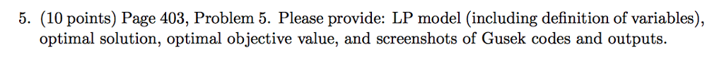 5. (10 points) Page 403, Problem 5. Please provide: LP model
