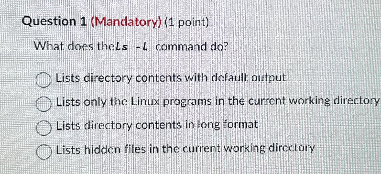  Question 1(Mandatory)(1 point) What does the s - command do? Lists