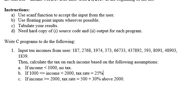  Instructions: a) Use scanf function to accept the input from the