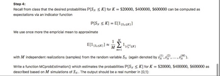  Using python Step 4: Recall from class that the desired probabilities