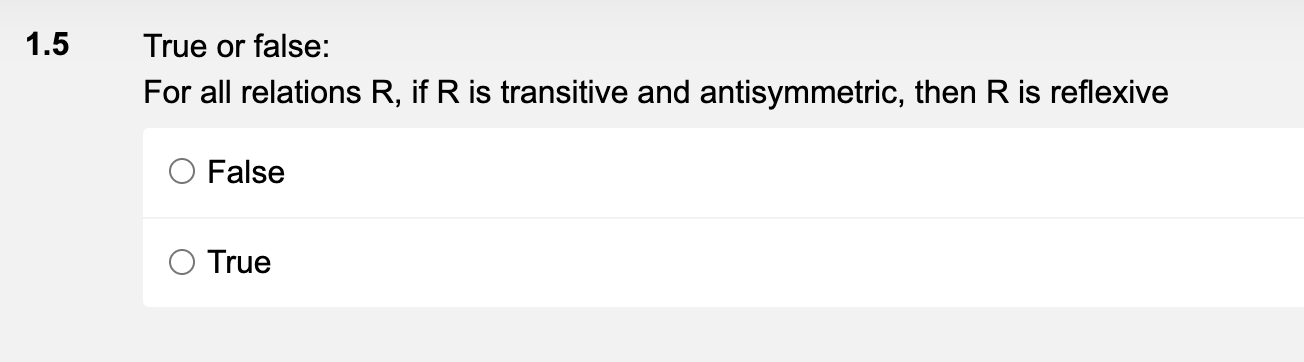  1.5 True or false: For all relations R, if R is