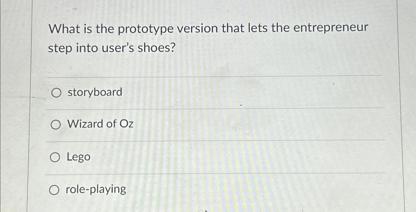  What is the prototype version that lets the entrepreneur step into