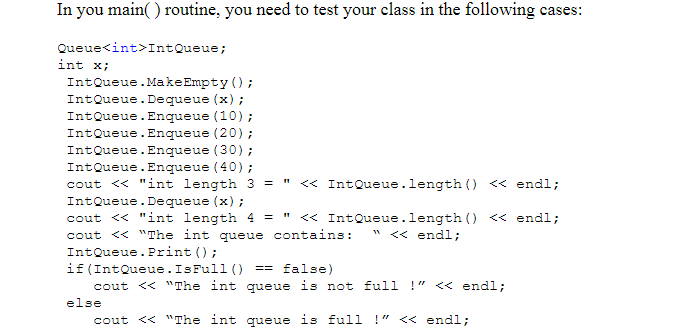 implementation of stack and queue Implement a template class Queue as defined