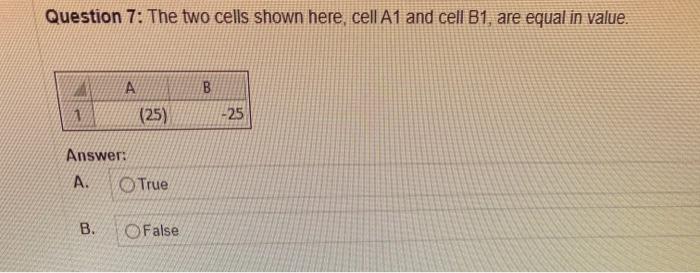  Question 7: The two cells shown here cell A1 and cell