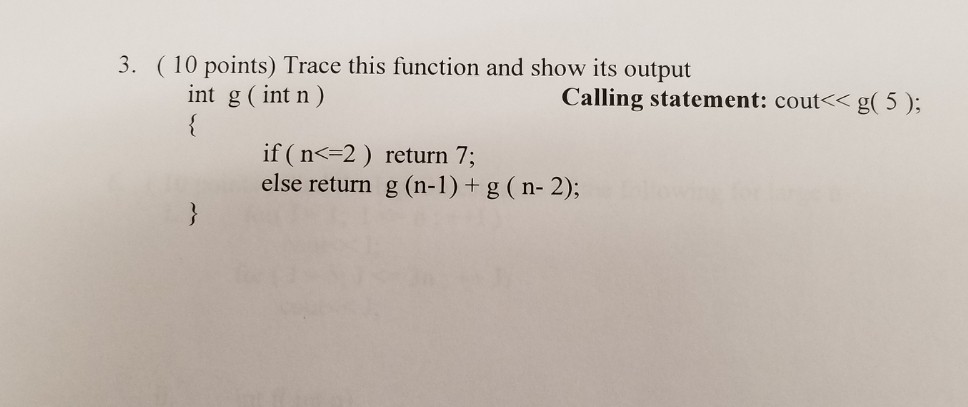  3. (10 points) Trace this function and show its output int