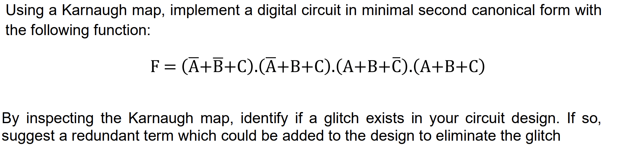 Hi please can you help with this question? Using a Karnaugh map,