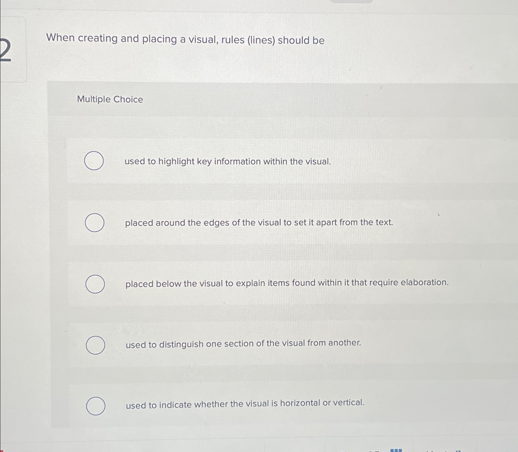  When creating and placing a visual, rules (lines) should be Multiple