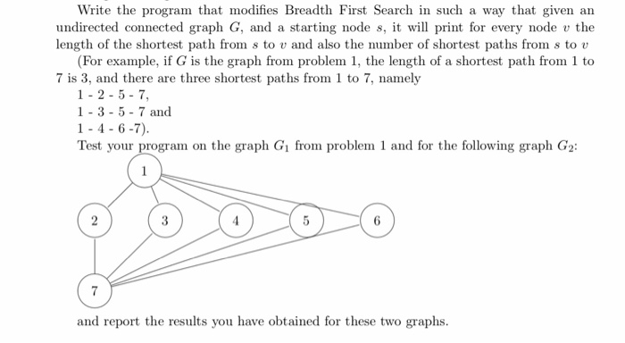  C++ or Java: Write the program that modifies Breadth First Search