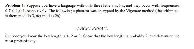 Problem 4: Suppose you have a language with only three letters