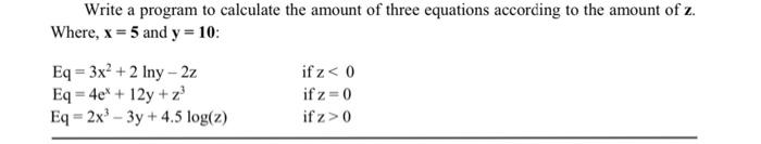  Write a program to calculate the amount of three equations according