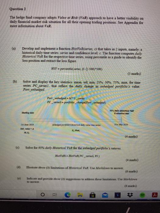 using python : use python to code: Question 2 The hedge fund