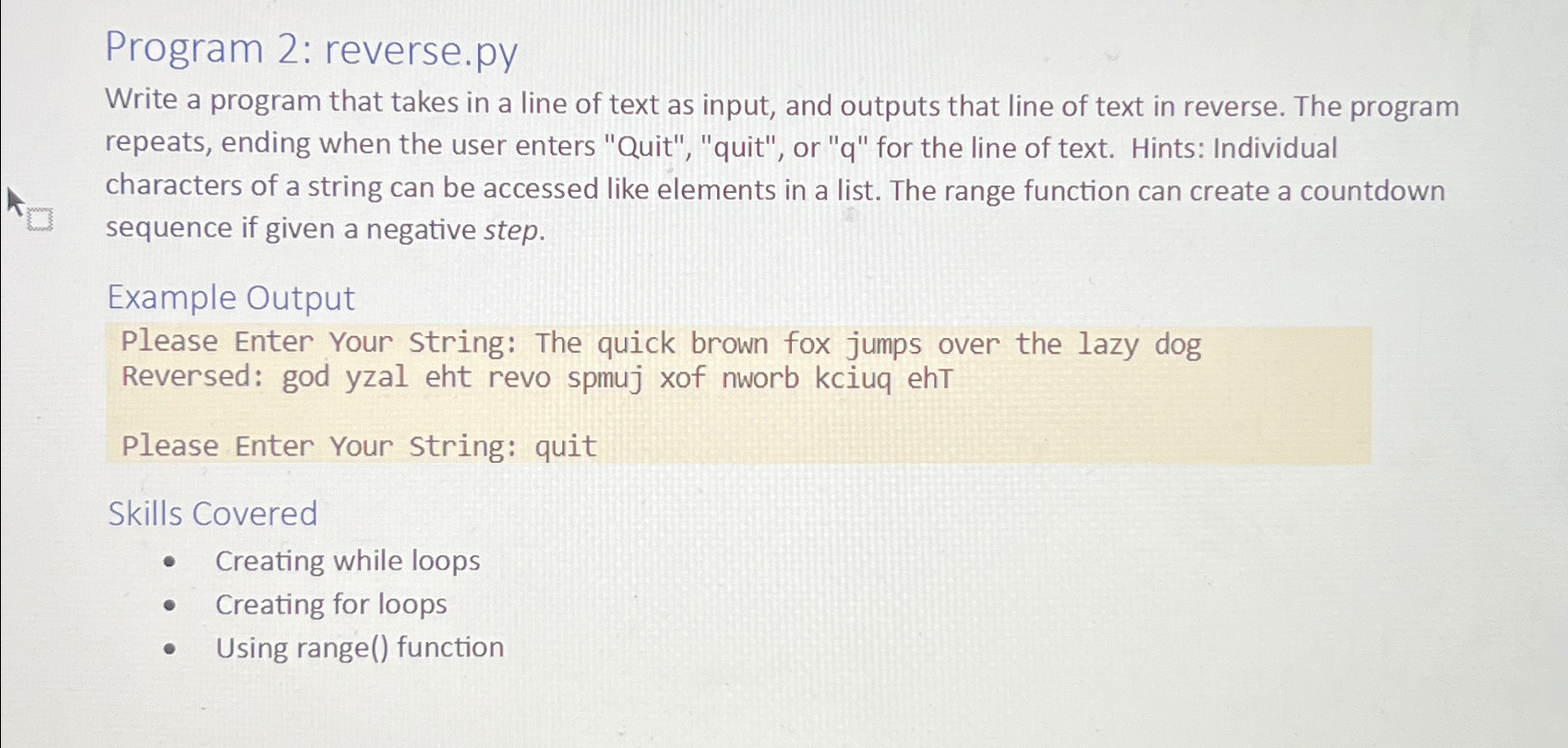  Program 2: reverse.py Write a program that takes in a line