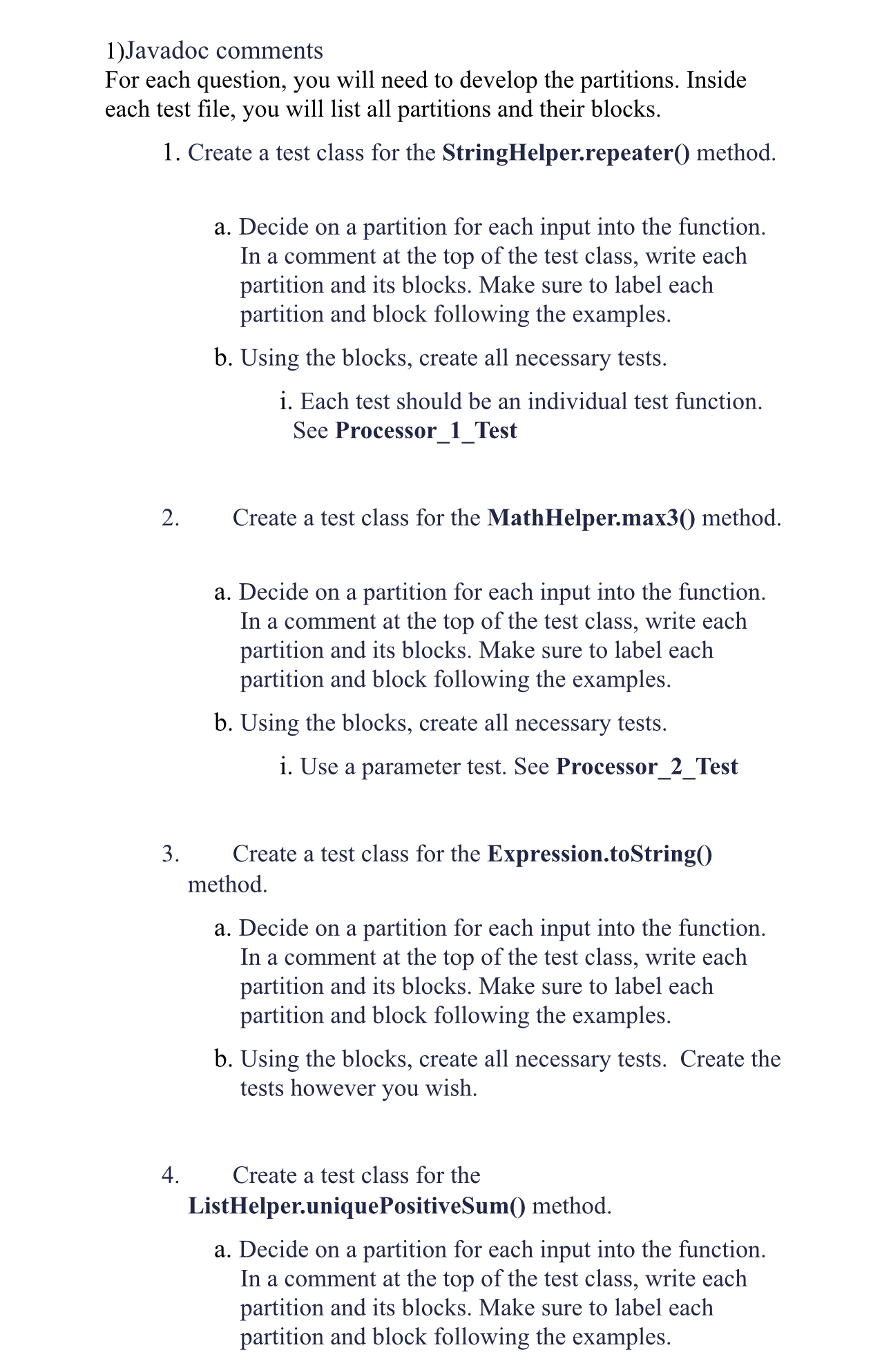  Javadoc comments For each question, you will need to develop the