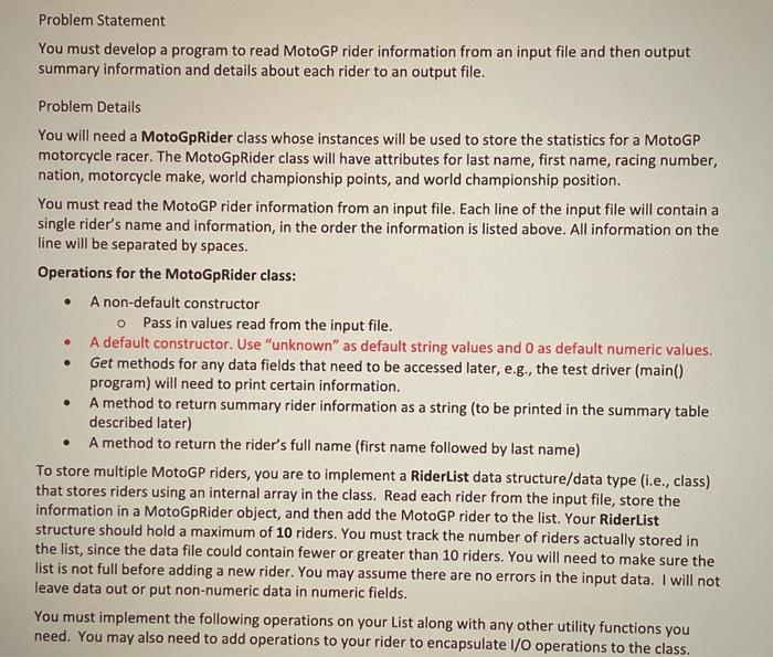  Problem Statement You must develop a program to read MotoGP rider