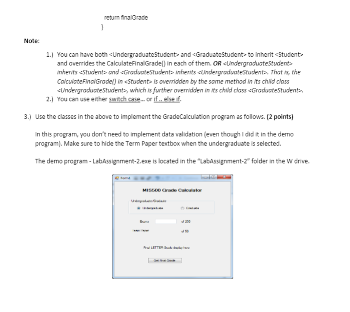 two property members. name and contact and one method member: CalculateFinalGrade(). must