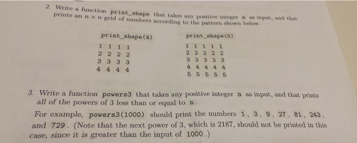 python is used 2. Write a function print_shape that take any positive