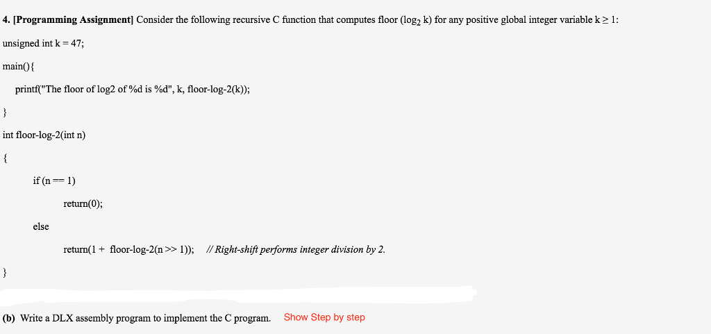 Show all work 4. [Programming Assignment] Consider the following recursive C function