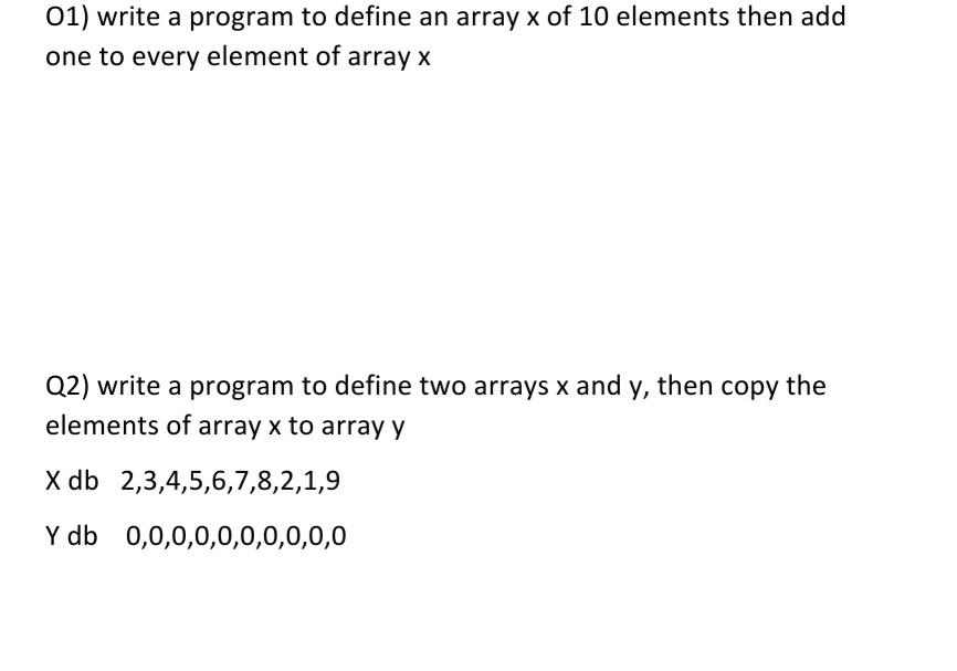  microprocessor lap 01) write a program to define an array x