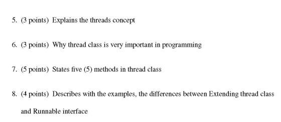 5. (3 points) Explains the threads concept 6. (3 points) Why