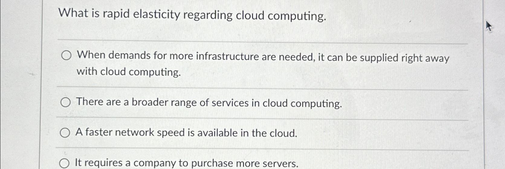  What is rapid elasticity regarding cloud computing. When demands for more