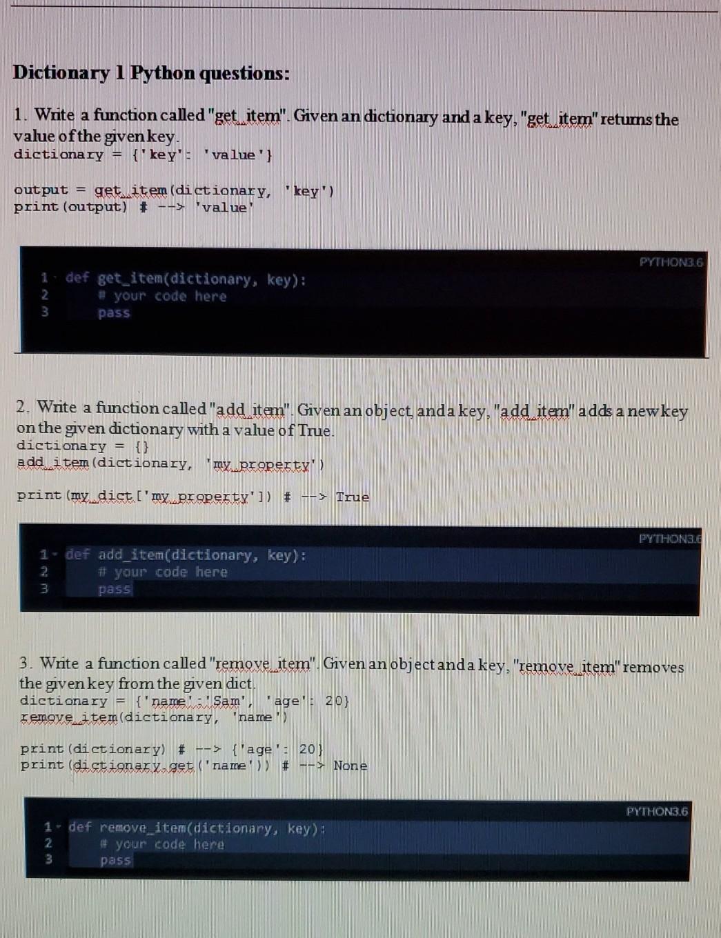 Dictionary 1 Python questions: 1. Write a function called "get item".