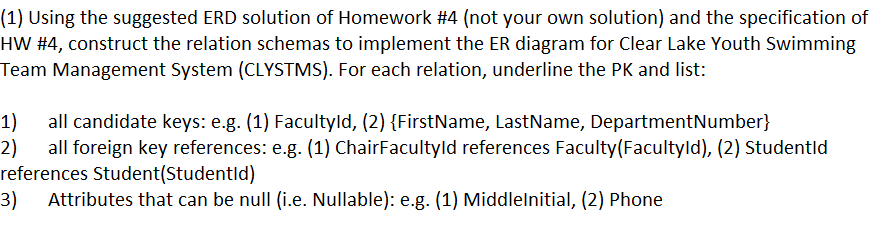 Database (1) Using the suggested ERD solution of Homework #4 (not your